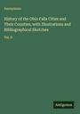 Anonymous: History of the Ohio Falls Cities and Their Counties, with Illustrations and Bibliographical Sketches, Buch