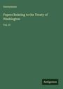 Anonymous: Papers Relating to the Treaty of Washington, Buch
