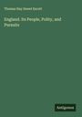 Thomas Hay Sweet Escott: England. Its People, Polity, and Pursuits, Buch