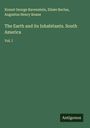 Ernest George Ravenstein: The Earth and its Inhabitants. South America, Buch