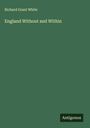 Richard Grant White: England Without and Within, Buch