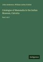 John Anderson: Catalogue of Mammalia in the Indian Museum, Calcutta, Buch
