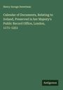 Henry Savage Sweetman: Calendar of Documents, Relating to Ireland, Preserved in her Majesty's Public Record Office, London, 1171-1251, Buch