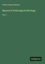 Victor Cornil: Manual of Pathological Histology, Buch