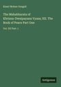 Kisari Mohan Ganguli: The Mahabharata of Khrisna-Dwaipayana Vyasa; XII. The Book of Peace Part One, Buch