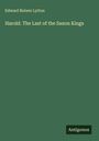 Edward Bulwer Lytton: Harold. The Last of the Saxon Kings, Buch