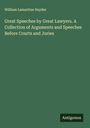 William Lamartine Snyder: Great Speeches by Great Lawyers. A Collection of Arguments and Speeches Before Courts and Juries, Buch