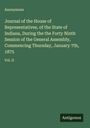 Anonymous: Journal of the House of Representatives, of the State of Indiana, During the the Forty Ninth Session of the General Assembly, Commencing Thursday, January 7th, 1875, Buch