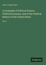 John Joseph Lalor: Cyclopædia of Political Science, Political Economy, and of the Political History of the United States, Buch