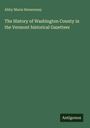 Abby Maria Hemenway: The History of Washington County in the Vermont historical Gazetteer, Buch