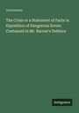 Anonymous: The Crisis or a Statement of Facts in Exposition of Dangerous Errors Contained in Mr. Barnes's Defence, Buch
