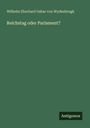 Wilhelm Eberhard Oskar von Wydenbrugk: Reichstag oder Parlament?, Buch