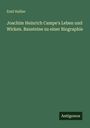 Emil Hallier: Joachim Heinrich Campe's Leben und Wirken. Bausteine zu einer Biographie, Buch