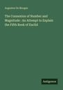 Augustus De Morgan: The Connexion of Number and Magnitude : An Attempt to Explain the Fifth Book of Euclid, Buch