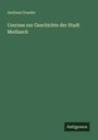 Andreas Graefer: Umrisse zur Geschichte der Stadt Mediasch, Buch