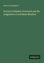 Abner Cunningham: Practical Infidelity Portrayed and the Judgments of God Made Manifest, Buch