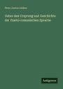Peter Justus Andeer: Ueber den Ursprung und Geschichte der rhaeto-romanischen Sprache, Buch