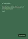 M. Jules Cloquet: Recollections of the Private Life of General Lafayette, Buch