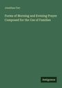 Jonathan Farr: Forms of Morning and Evening Prayer Composed for the Use of Families, Buch