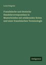 Louis Reignier: Französische und deutsche Handelscorrespondanz in Musterbriefen mit erklärenden Noten und einer französischen Terminologie, Buch