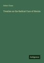 Heber Chase: Treatise on the Radical Cure of Hernia, Buch