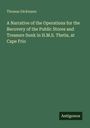 Thomas Dickinson: A Narrative of the Operations for the Recovery of the Public Stores and Treasure Sunk in H.M.S. Thetis, at Cape Frio, Buch