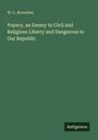 W. C. Brownlee: Popery, an Enemy to Civil and Religious Liberty and Dangerous to Our Republic, Buch