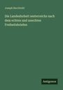 Joseph Berchtold: Die Landeshoheit oesterreichs nach dem echten und unechten Freiheitsbriefen, Buch
