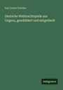 Karl Julius Schröer: Deutsche Weihnachtspiele aus Ungern, geschildert und mitgetheilt, Buch