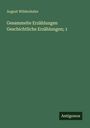 August Wildenhahn: Gesammelte Erzählungen Geschichtliche Erzählungen; 1, Buch