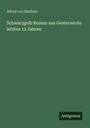 Alfred von Meißner: Schwarzgelb Roman aus Oesterreichs letzten 12 Jahren, Buch