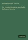 William Buell Sprague: The Excellent Woman as described in the book of Proverbs, Buch