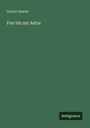 Gustav Rasch: Frei bis zur Adria, Buch