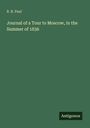 R. B. Paul: Journal of a Tour to Moscow, in the Summer of 1836, Buch