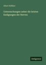 Albert Kölliker: Untersuchungen ueber die letzten Endigungen der Nerven, Buch