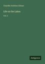 Chandler Robbins Gilman: Life on the Lakes, Buch