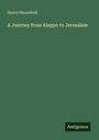 Henry Maundrell: A Journey from Aleppo to Jerusalem, Buch