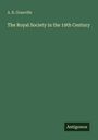 A. B. Granville: The Royal Society in the 19th Century, Buch