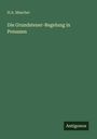 H. A. Mascher: Die Grundsteuer-Regelung in Preuszen, Buch