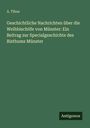A. Tibus: Geschichtliche Nachrichten über die Weihbischöfe von Münster: Ein Beitrag zur Specialgeschichte des Bisthums Münster, Buch