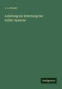 J. A. Bonatz: Anleitung zur Erlernung der Kaffer-Sprache, Buch