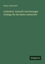 Basler Liedertafel: Liederhort: Auswahl vierstimmiger Gesänge für die Basler Liedertafel, Buch