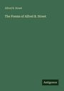 Alfred B. Street: The Poems of Alfred B. Street, Buch