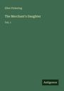 Ellen Pickering: The Merchant's Daughter, Buch
