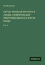 Orville Dewey: The Old World and the New or a Journal of Reflections and Observations Made on a Tour in Europe, Buch