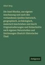 Albert Berg: Die Insel Rhodus, aus eigener Anschauung und nach den vorhandenen Quellen historisch, geographisch, archäologisch, malerisch beschrieben und durch Originalradierungen und Holzschnitte nach eigenen Naturstudien und Zeichnungen illustrirt Historischer Theil, Buch