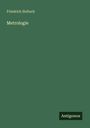 Friedrich Hultsch: Metrologie, Buch