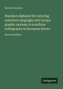 Richard Lepsius: Standard Alphabet for reducing unwritten languages and foreign graphic systems to a uniform orthography in European letters, Buch