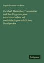 August Emanuel von Reuss: Carlsbad, Marienbad, Franzensbad und ihre Umgebung vom naturhistorischen und medicinisch-geschichtlichen Standpunkte, Buch