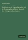 Hermann Kopp: Einleitung in die Krystallographie und in die krystallographische Kenntnis der wichtigeren Substanzen, Buch
